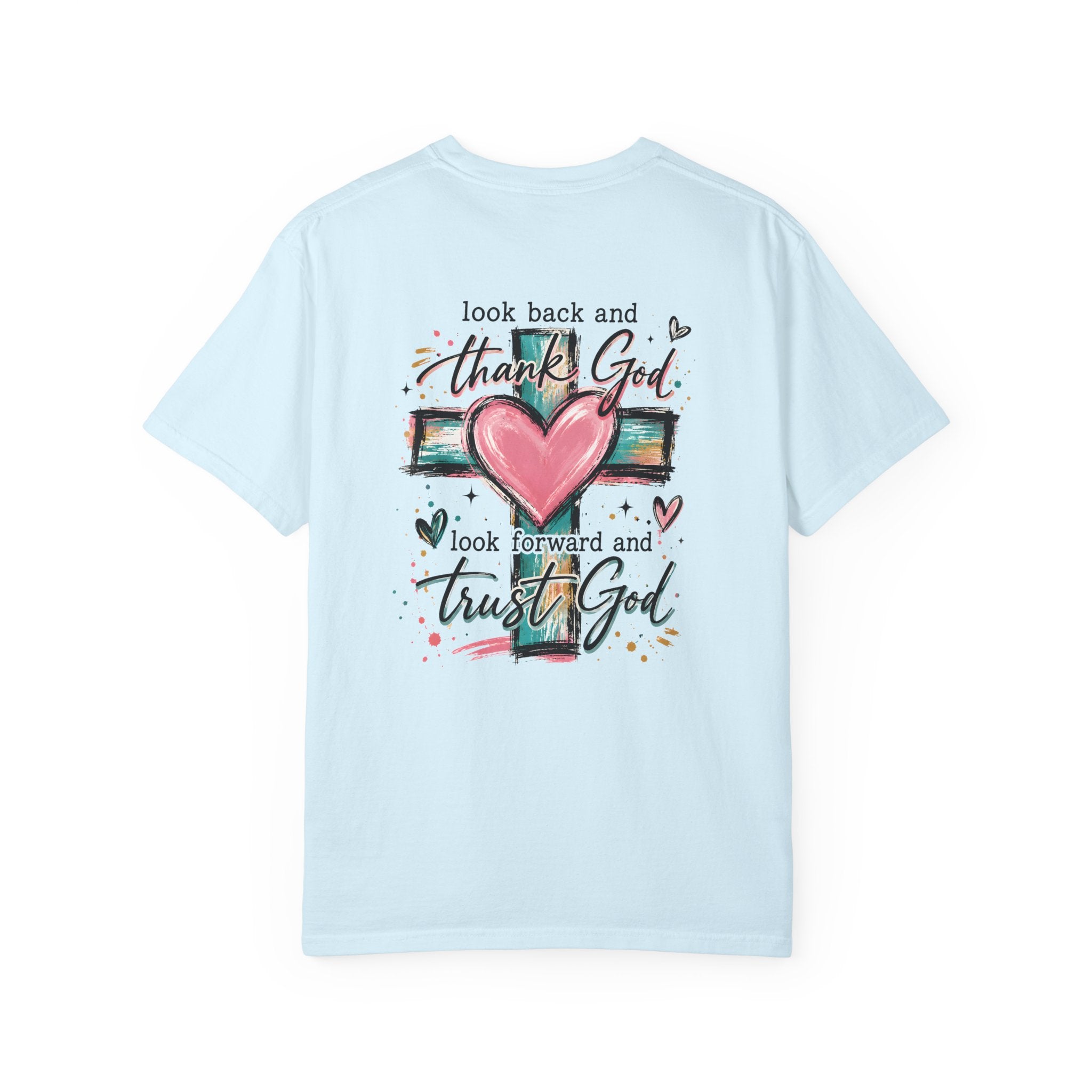 Look Back and Thank God T-Shirt | Trust God Faith Graphic Tee