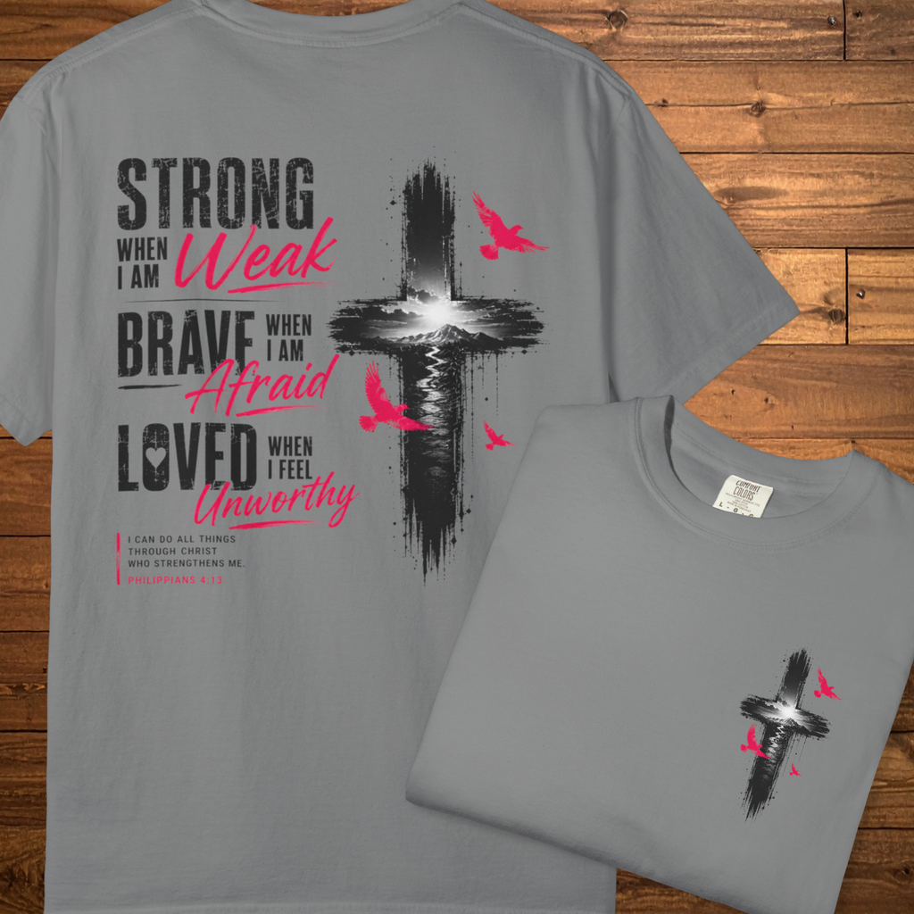 When I Am Weak T-Shirt | Philippians 4:13 Christian Faith Graphic Tee