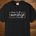 Made to Worship T-Shirt | Psalm 95:1 Christian Faith Tee