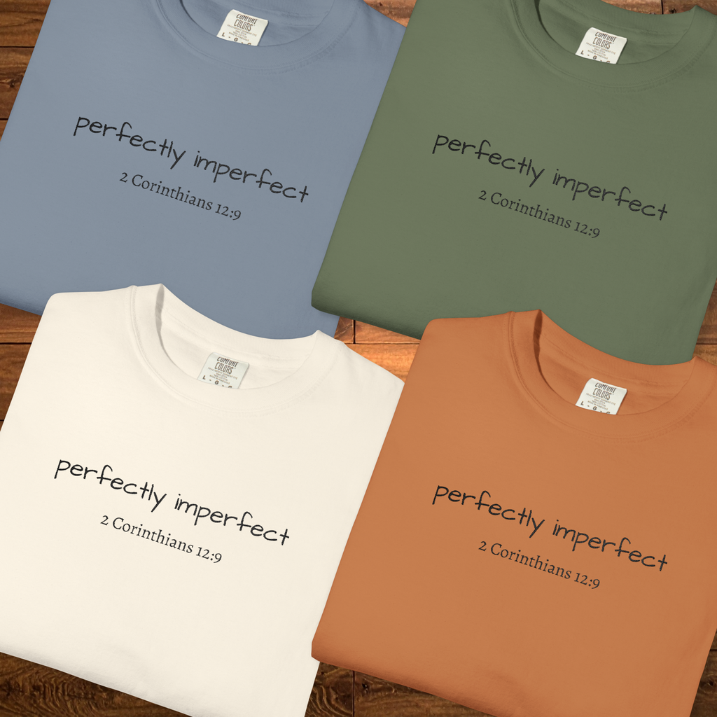 Perfectly Imperfect T-Shirt | 2 Corinthians 12:9 Faith Tee