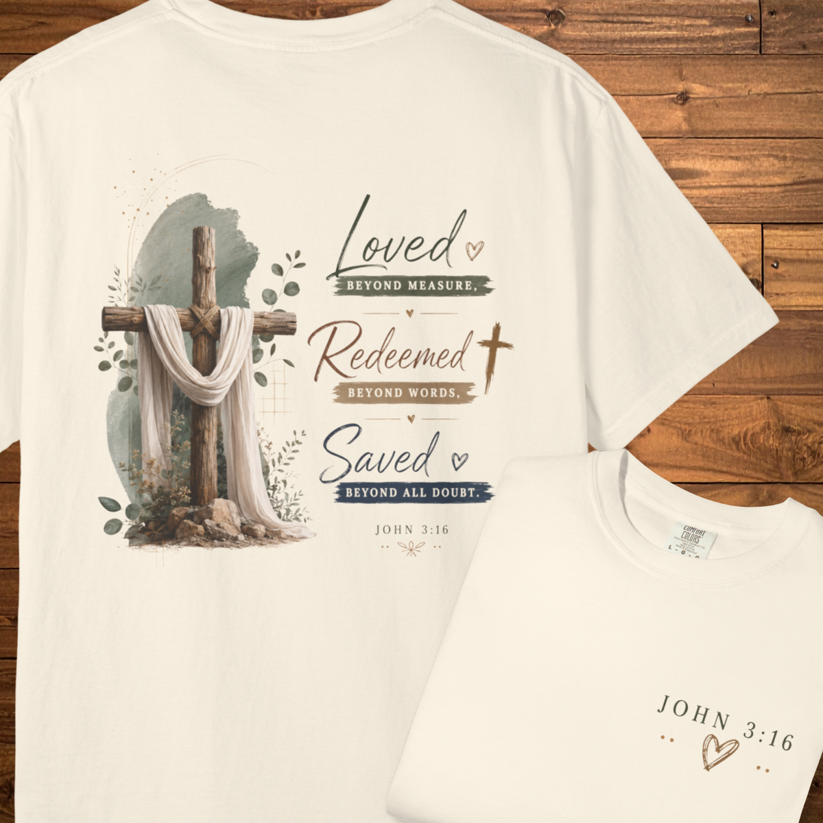 Loved Redeemed Saved John 3:16 Comfort Colors® T-Shirt | Christian Graphic Tee