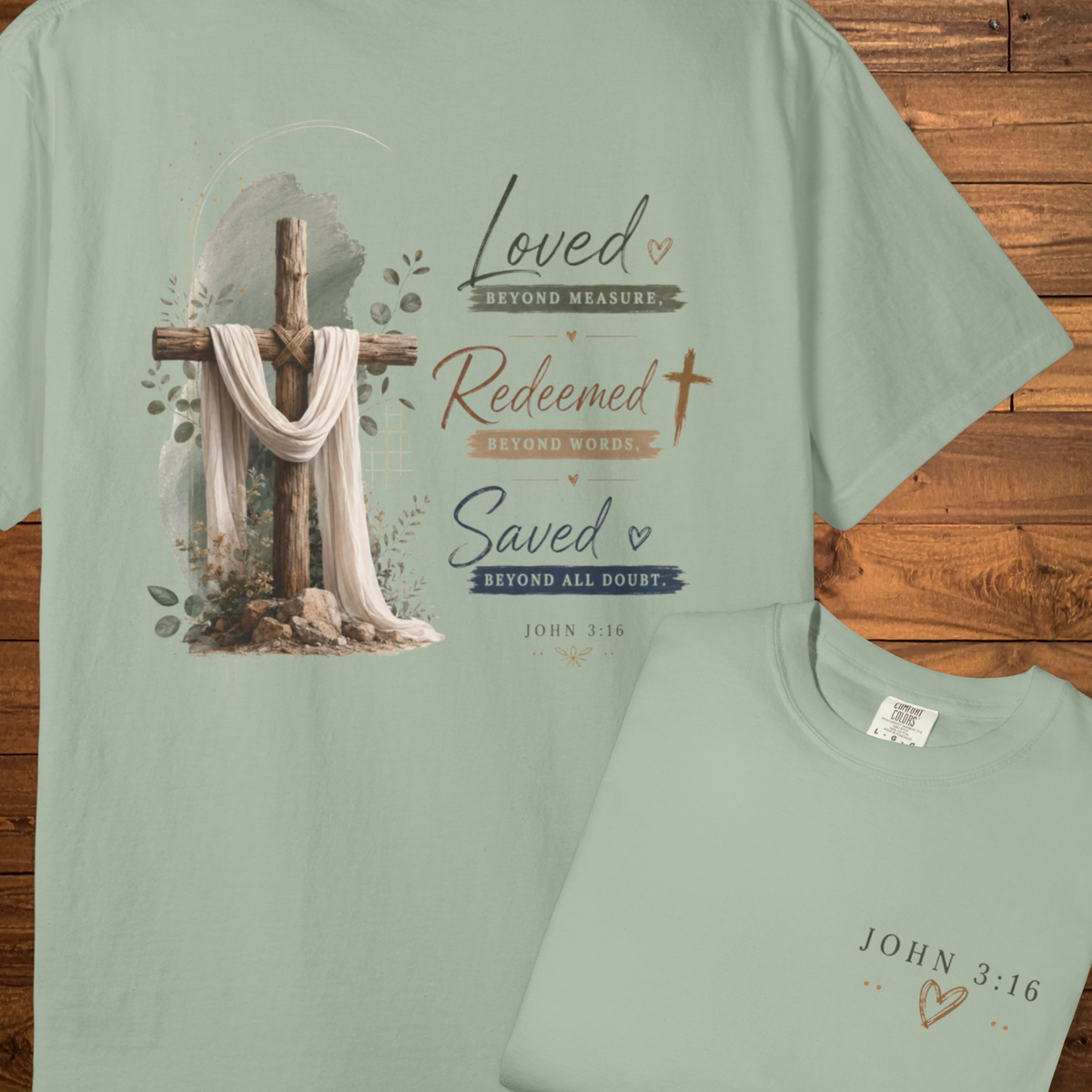 Loved Redeemed Saved John 3:16 Comfort Colors® T-Shirt | Christian Graphic Tee