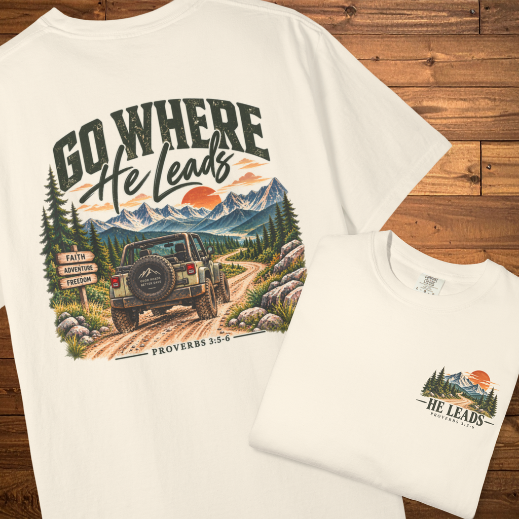 Go Where He Leads | Christian Adventure Tee