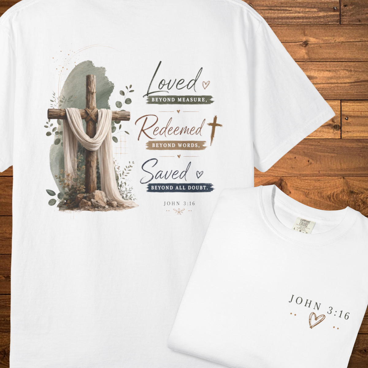 Loved Redeemed Saved John 3:16 Comfort Colors® T-Shirt | Christian Graphic Tee