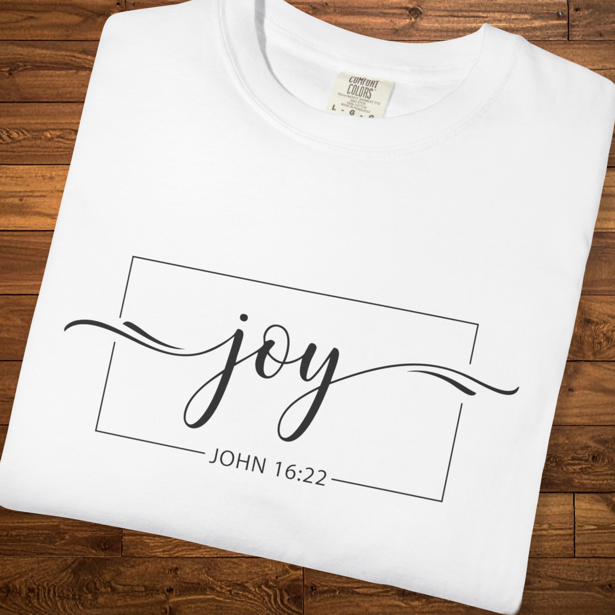 Joy T-Shirt | John 16:22 Christian Faith Graphic Tee