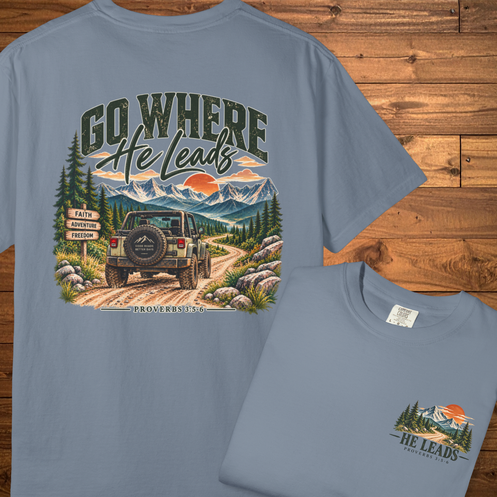 Go Where He Leads | Christian Adventure Tee