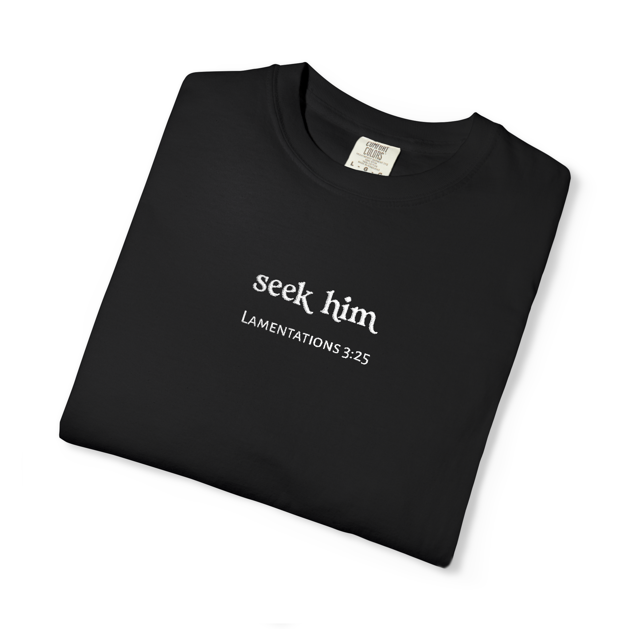 Seek Him Embroidered T-Shirt | Lamentations 3:25 Faith Tee