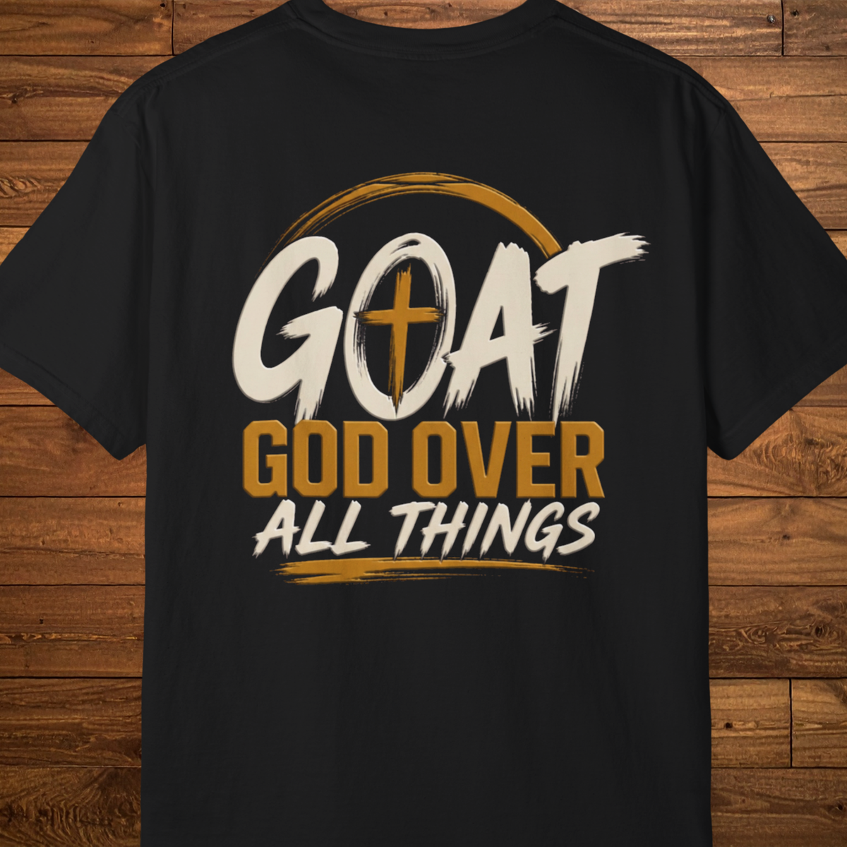 GOAT God Over All Things T-Shirt | Christian Faith Graphic Tee