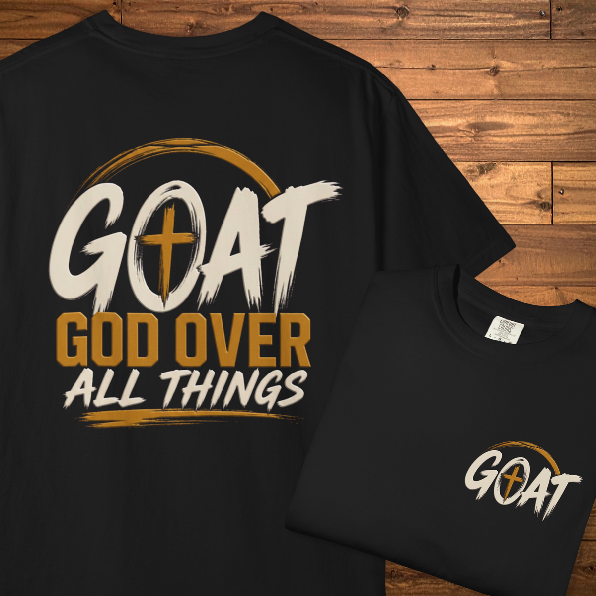 GOAT God Over All Things T-Shirt | Christian Faith Graphic Tee