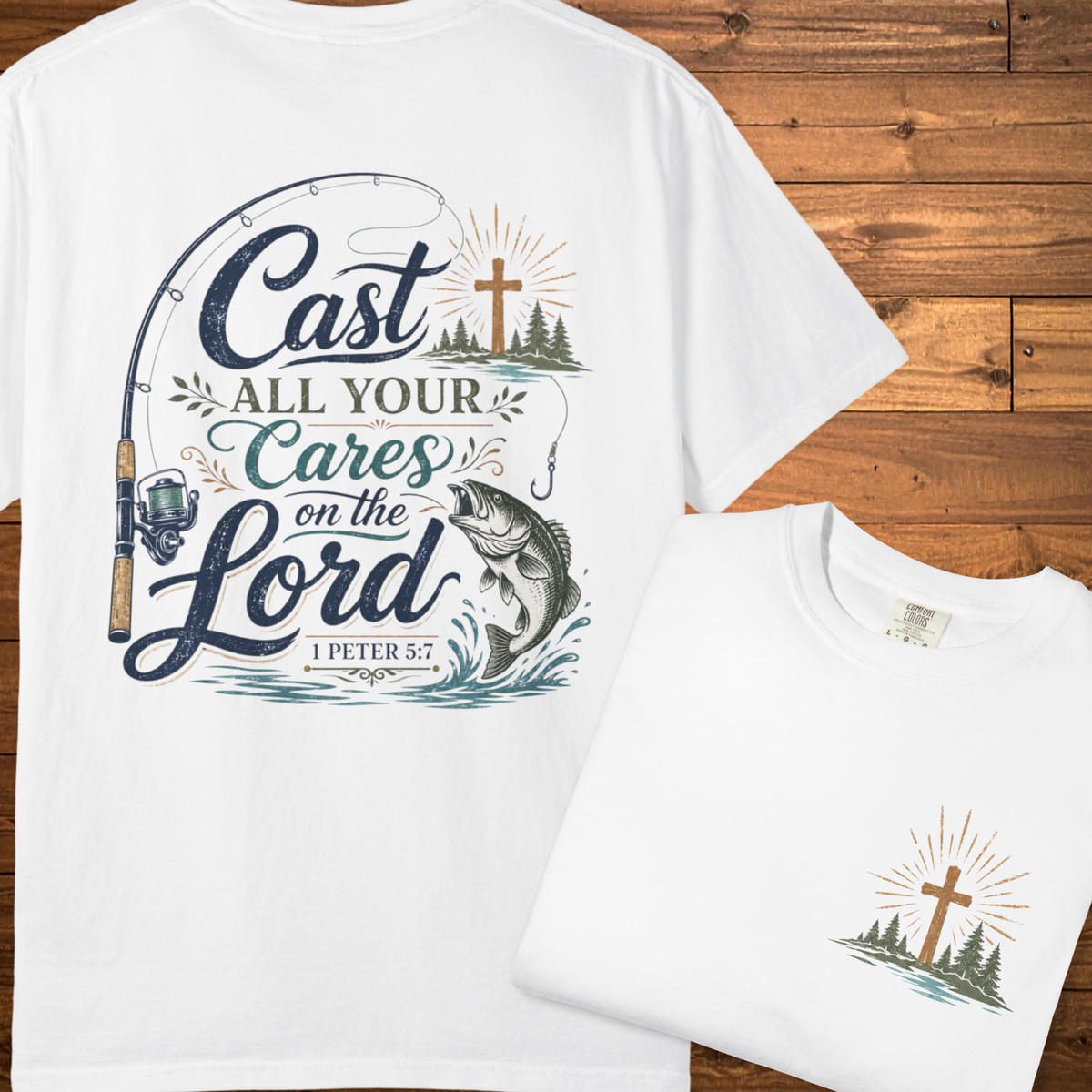 Cast All Your Cares on the Lord T-Shirt | 1 Peter 5:7 Christian Fishing Graphic Tee