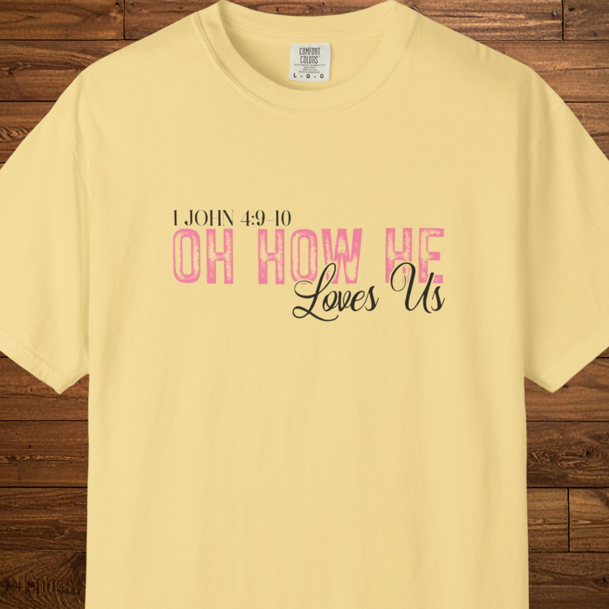 Oh How He Loves Us T-Shirt | 1 John 4:9-10 Christian Faith Tee