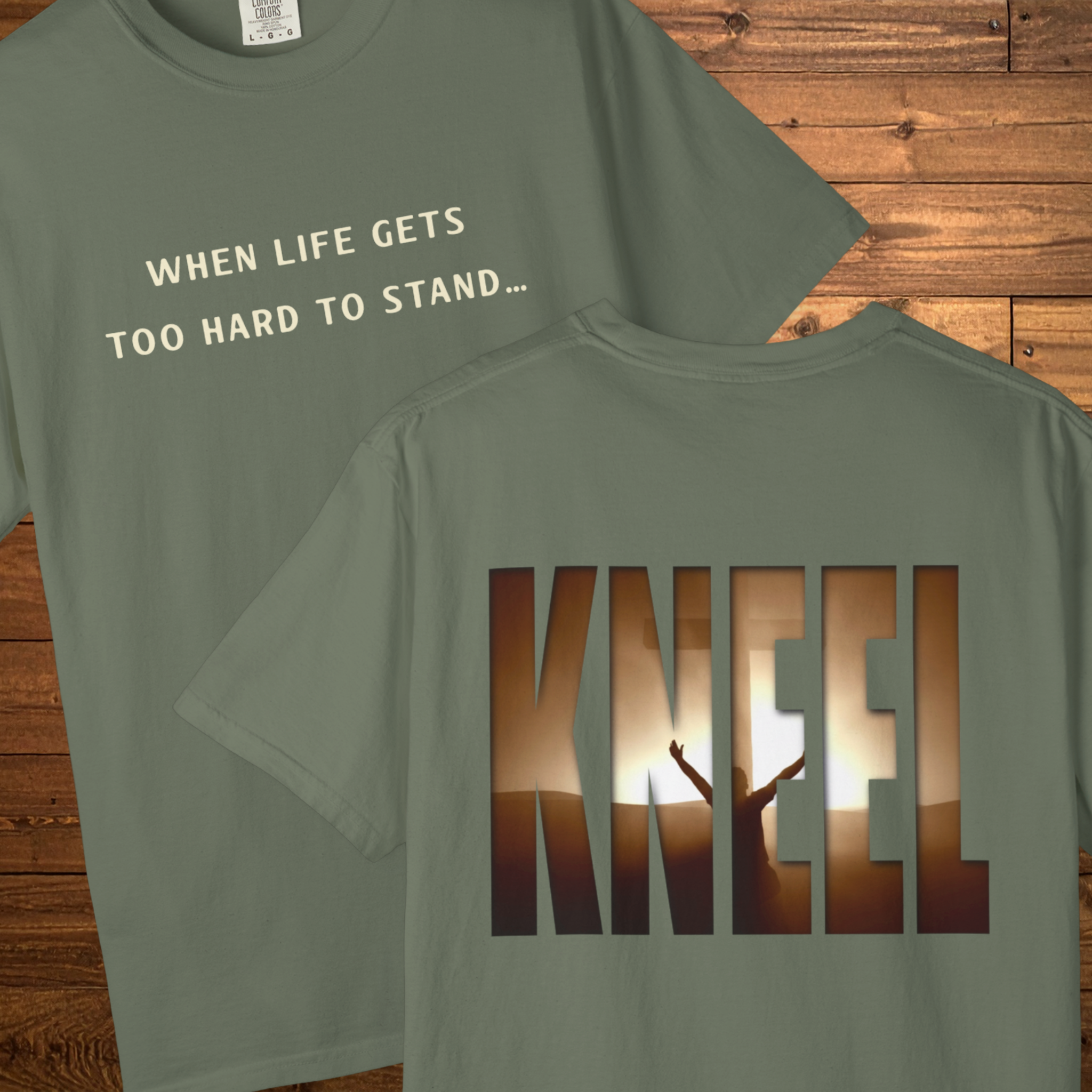 When Life Gets Too Hard to Stand T-Shirt | Kneel Faith Graphic Tee