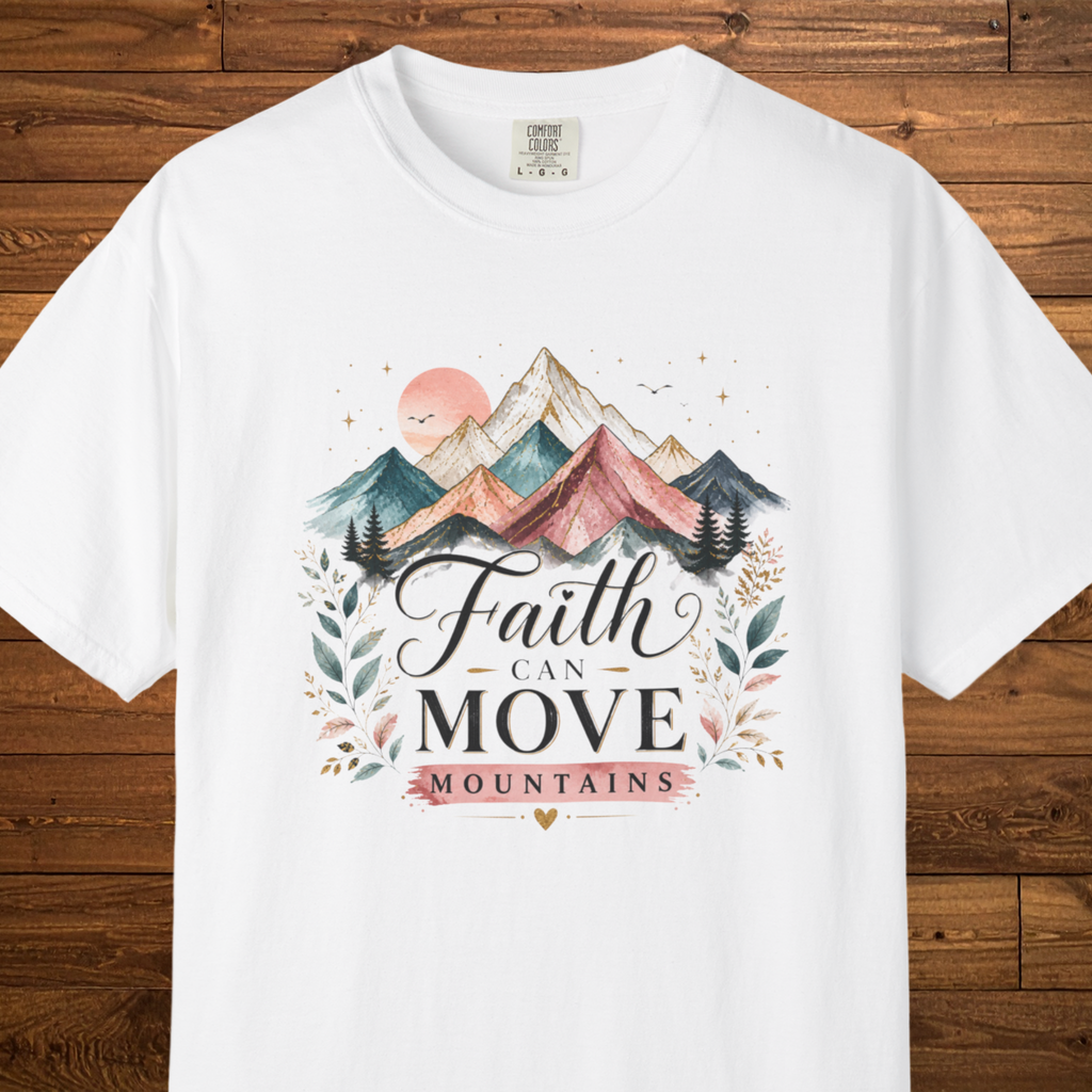 Faith Can Move Mountains T-Shirt | Inspirational Faith Graphic Tee