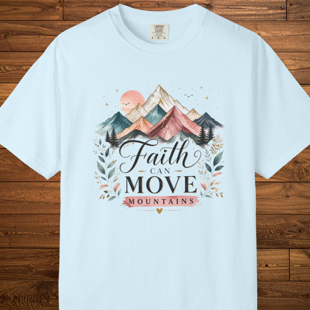 Faith Can Move Mountains T-Shirt | Inspirational Faith Graphic Tee