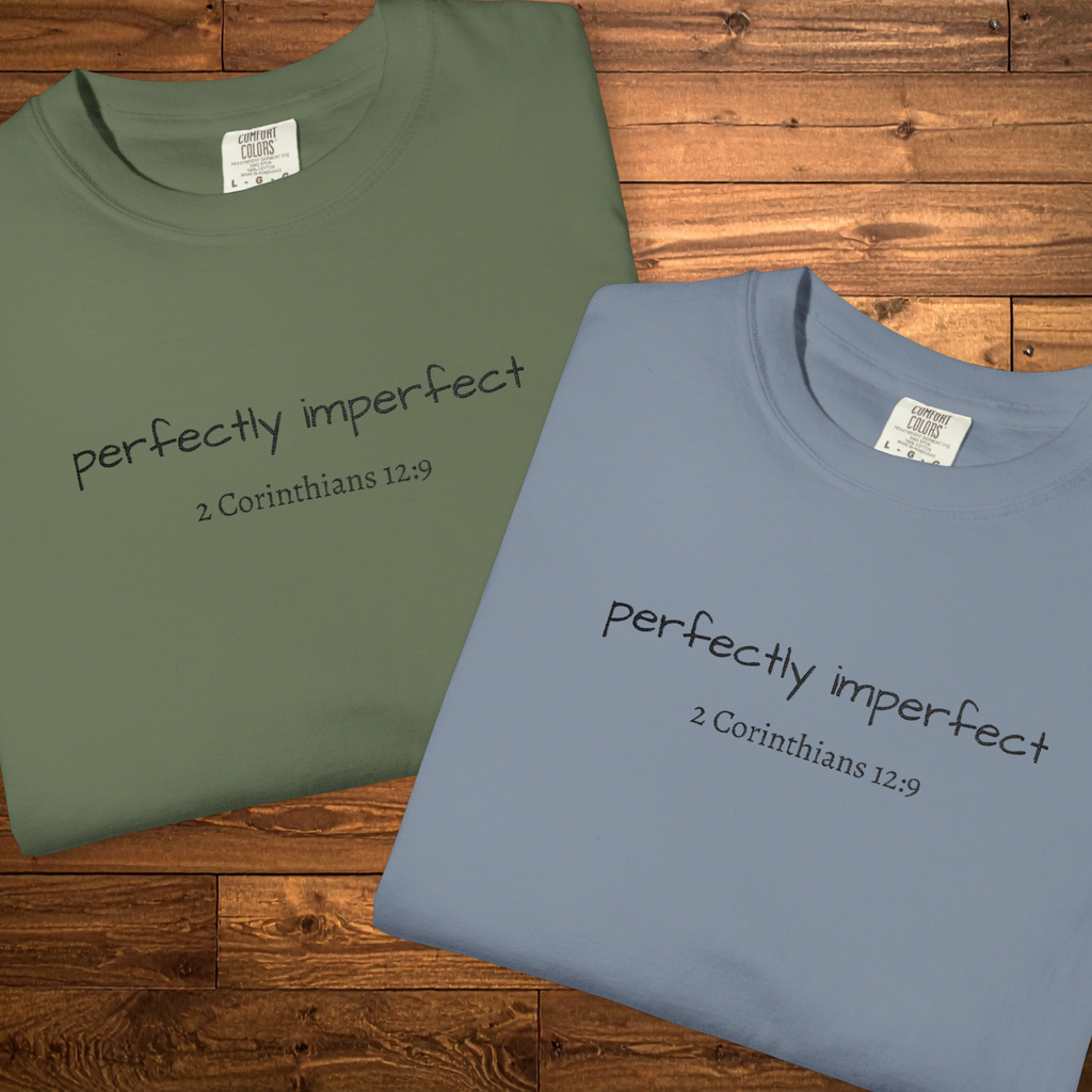 Perfectly Imperfect T-Shirt | 2 Corinthians 12:9 Faith Tee
