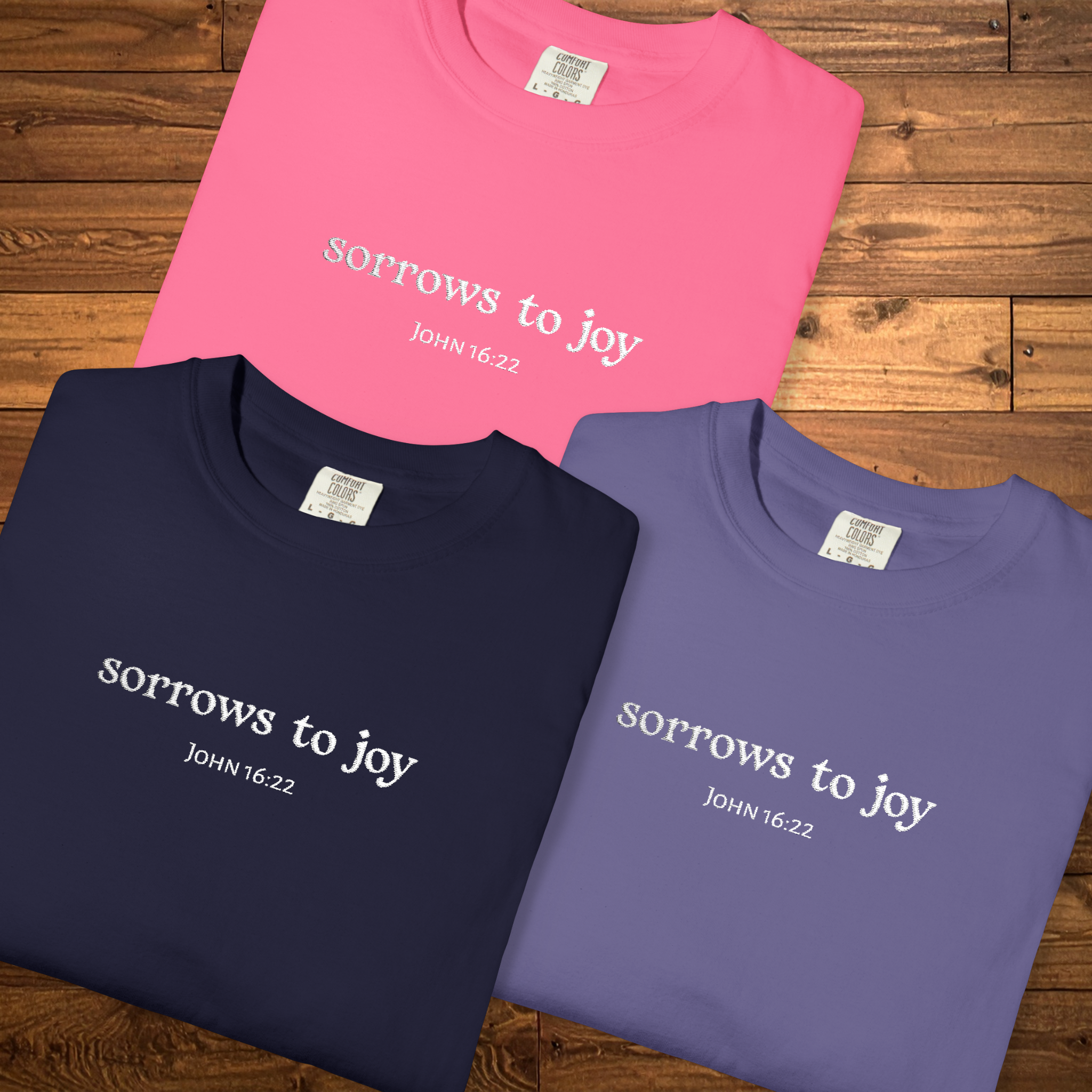 Sorrows to Joy T-Shirt | John 16:22 Embroidered Christian Faith Tee
