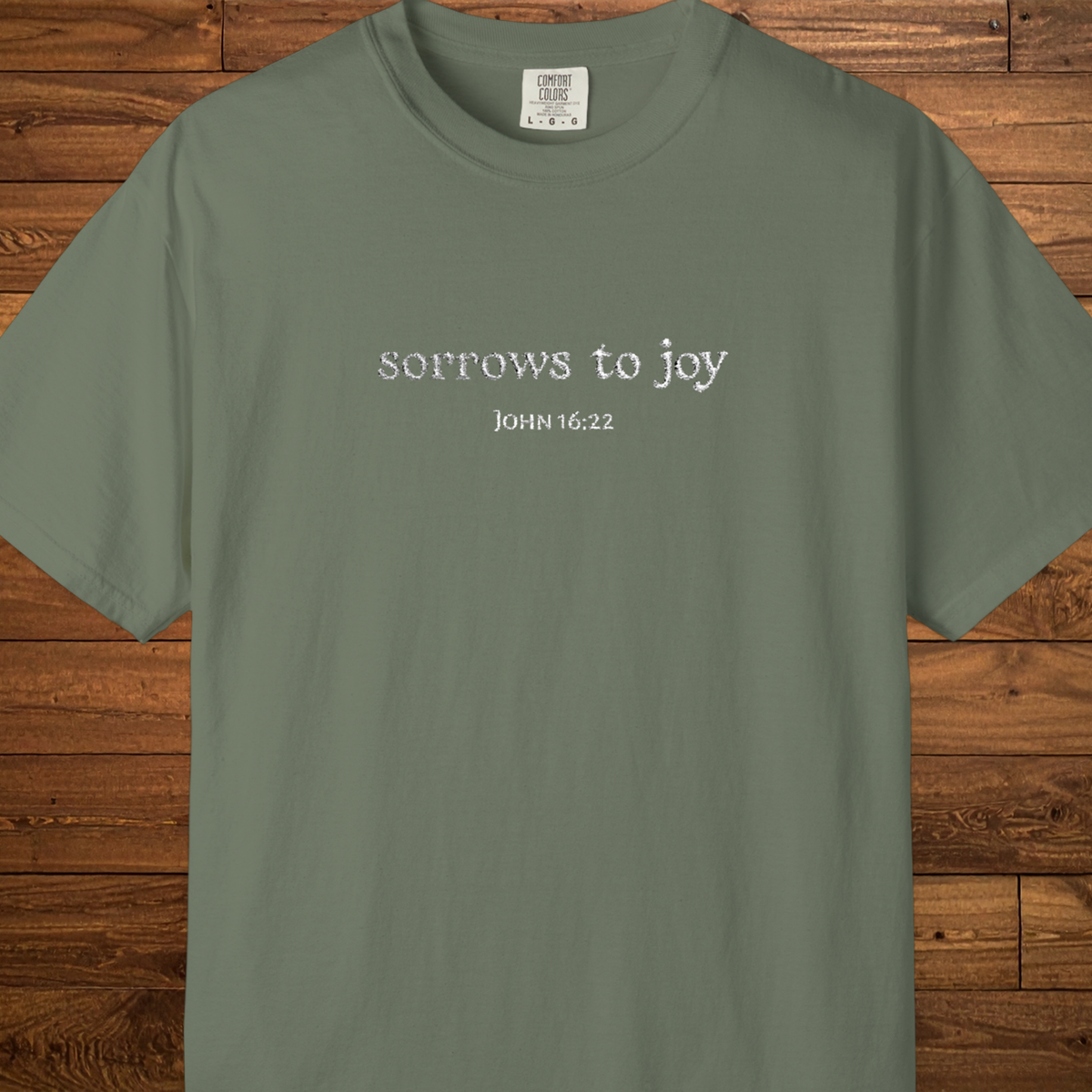 Sorrows to Joy T-Shirt | John 16:22 Embroidered Christian Faith Tee