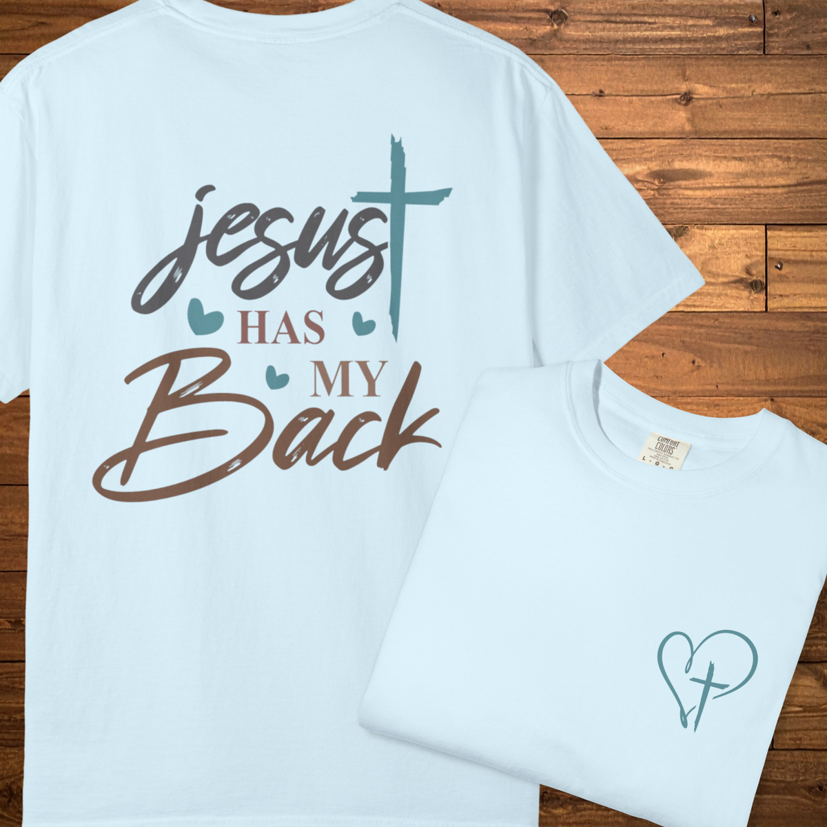 Jesus Has My Back T-Shirt | Faith Over Fear Christian Tee
